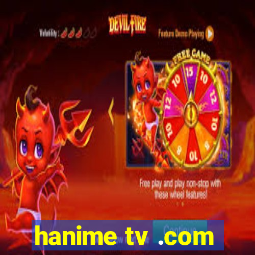 hanime tv .com